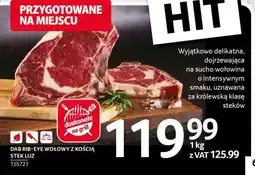 Selgros Dąb Rib-Eye Wołowy z Kością Stek Luz oferta