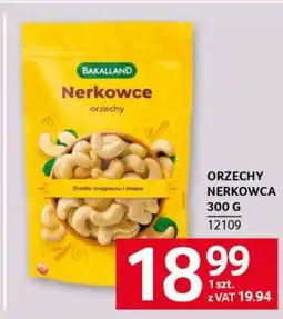 Selgros ORZECHY NERKOWCA 300 G oferta