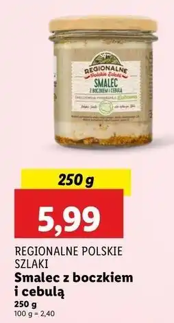 Lidl Smalec z boczkiem i cebulką Regionalne Szlaki oferta