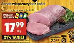 Delikatesy Centrum Schab wieprzowy bez kości 1kg Delikatesy Centrum oferta