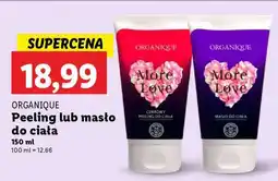 Lidl ORGANIQUE Peeling lub masło do ciała oferta