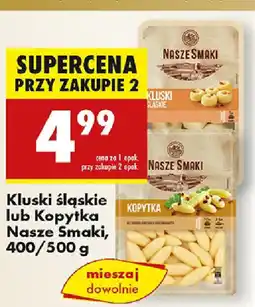 Biedronka Kluski śląskie lub Kopytka Nasze Smaki oferta