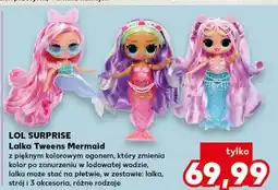 Kaufland Lalka tweens mermaid Lol Surprise oferta
