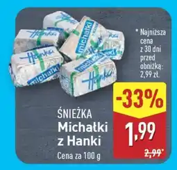 ALDI ŚNIEŻKA Michałki z Hanki oferta