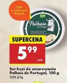 Biedronka Ser kozi do smarowania Palhais De Portugal oferta
