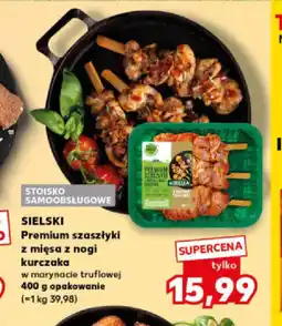 Kaufland Sielski Premium szaszłyki z mięsa z nogi kurczaka oferta
