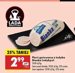 Biedronka Pierś z indyka gotowana bianka Indykpol oferta