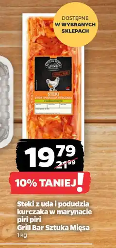 Netto Steki z uda i podudzia kurczaka w marynacie piri piri Grill Bar Sztuka Mięsa oferta