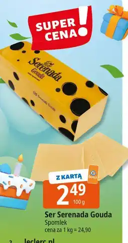E.Leclerc Ser gouda Serenada oferta