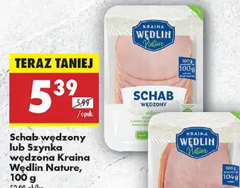 Biedronka Schab wędzony lub Szynka wędzona Kraina Wędlin Nature oferta