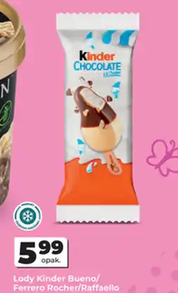 Odido Lody Kinder Bueno/Ferrero Rocher/Raffaello oferta