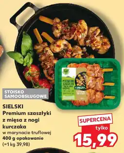 Kaufland Sielski Premium szaszłyki z mięsa z nogi kurczaka oferta