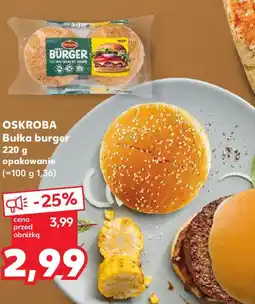 Kaufland Bułka burger Oskroba oferta