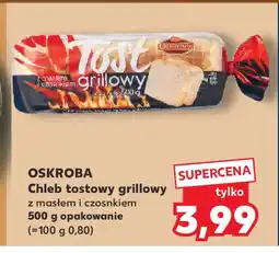 Kaufland Chleb tostowy grillowy Oskroba oferta