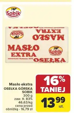 Carrefour Market Masło ekstra Osełka górska Sobik 300g oferta
