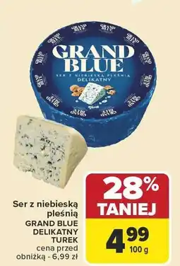 Carrefour Ser z niebieską pleśnią Grand Blue delikatny Turek 100g oferta