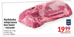 Makro Karkówka wieprzowa bez kości - vacuum makro Chef oferta
