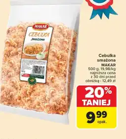 Carrefour Cebula smażona Makar oferta