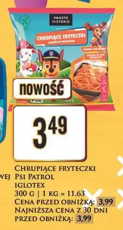 Dino Frytki chrupiące psi patrol Iglotex Proste Historie oferta