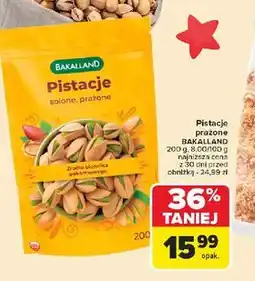 Carrefour Pistacje solone prażone Bakalland oferta