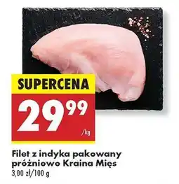 Biedronka Filet z indyka pakowany próżniowo Kraina Mies oferta