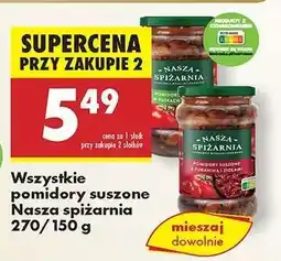 Biedronka Wszystkie pomidory suszone Nasza spiżarnia 270/150 g oferta
