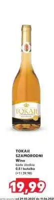 Kaufland TOKAJI SZAMORODNI oferta