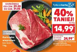 Kaufland Karkówka wieprzowa bez kości oferta