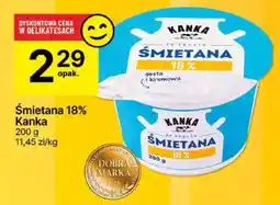 Delikatesy Centrum Śmietana 18% Kanka 200g oferta