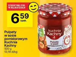 Delikatesy Centrum Pulpety w sosie pomidorowym Kuchnia Kachny 500 g oferta