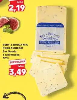 Kaufland Sery z radzynia podlaskiego ser gouda z czarnuszką oferta