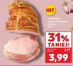 Kaufland Szynka tradycyjna od kojsa Kabanos oferta