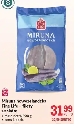 Makro Miruna nowozelandzka Fine Life filety ze skórą 900g oferta