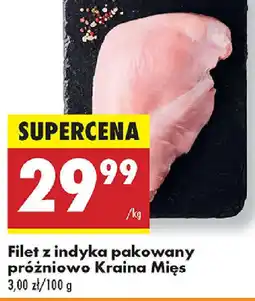 Biedronka Filet z indyka pakowany próżniowo Kraina Mięs oferta