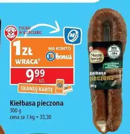 E.Leclerc Kiełbasa pieczona Wiodąca Marka Nasze Specjały oferta