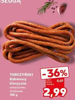 Kaufland TARCZYŃSKI Kabanosy klasyczne oferta