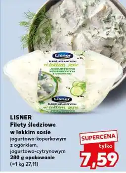 Kaufland LISNER Filety śledziowe w lekkim sosie jogurtowo-koperkowym z ogórkiem, jogurtowo-cytrynowym oferta