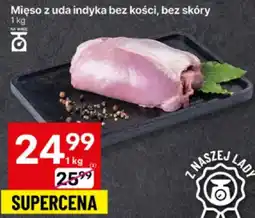 Delikatesy Centrum Mięso z uda indyka bez kości, bez skóry Delikatesy Centrum oferta