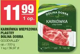 Spar Karkówka wieprzowa plastry Dolina Dobra Goodvalley oferta