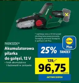Lidl PARKSIDE Akumulatorowa pilarka do gałęzi, 12 V oferta