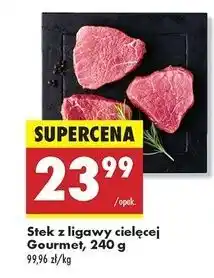 Biedronka Steki z ligawy cielęcej Gourmet oferta