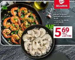 Selgros Krewetki białe surowe bez głowy 16-20 Selgros oferta