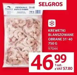 Selgros Krewetki blanszowane obrane 31-40 750 g Selgros oferta