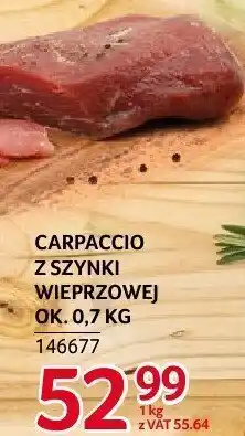 Selgros Carpaccio z szynki wieprzowej ok. 0,7 kg ZMB Białystok oferta