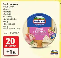 Intermarche Ser kremowy HOCHLAND z szynką 140g oferta