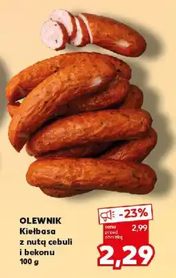 Kaufland Kiełbasa z nutą bekonu i cebuli Olewnik oferta