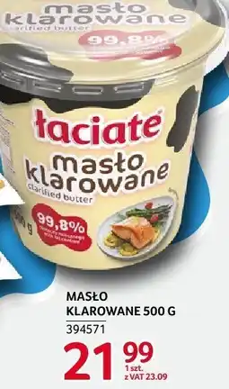 Selgros Masło Łaciate klarowane 500g Łaciaty oferta