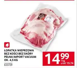 Selgros ŁOPATKA WIEPRZOWA BEZ KOŚCI BEZ SKÓRY oferta