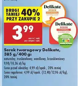 Biedronka Serek twarogowy Delikate, 385 g/400 g oferta