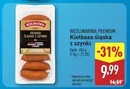 ALDI WĘDLINIARNIA PREMIUM Kiełbasa śląska z szynki oferta